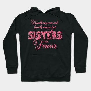 Sisters Are Forever with pink flowers Hoodie